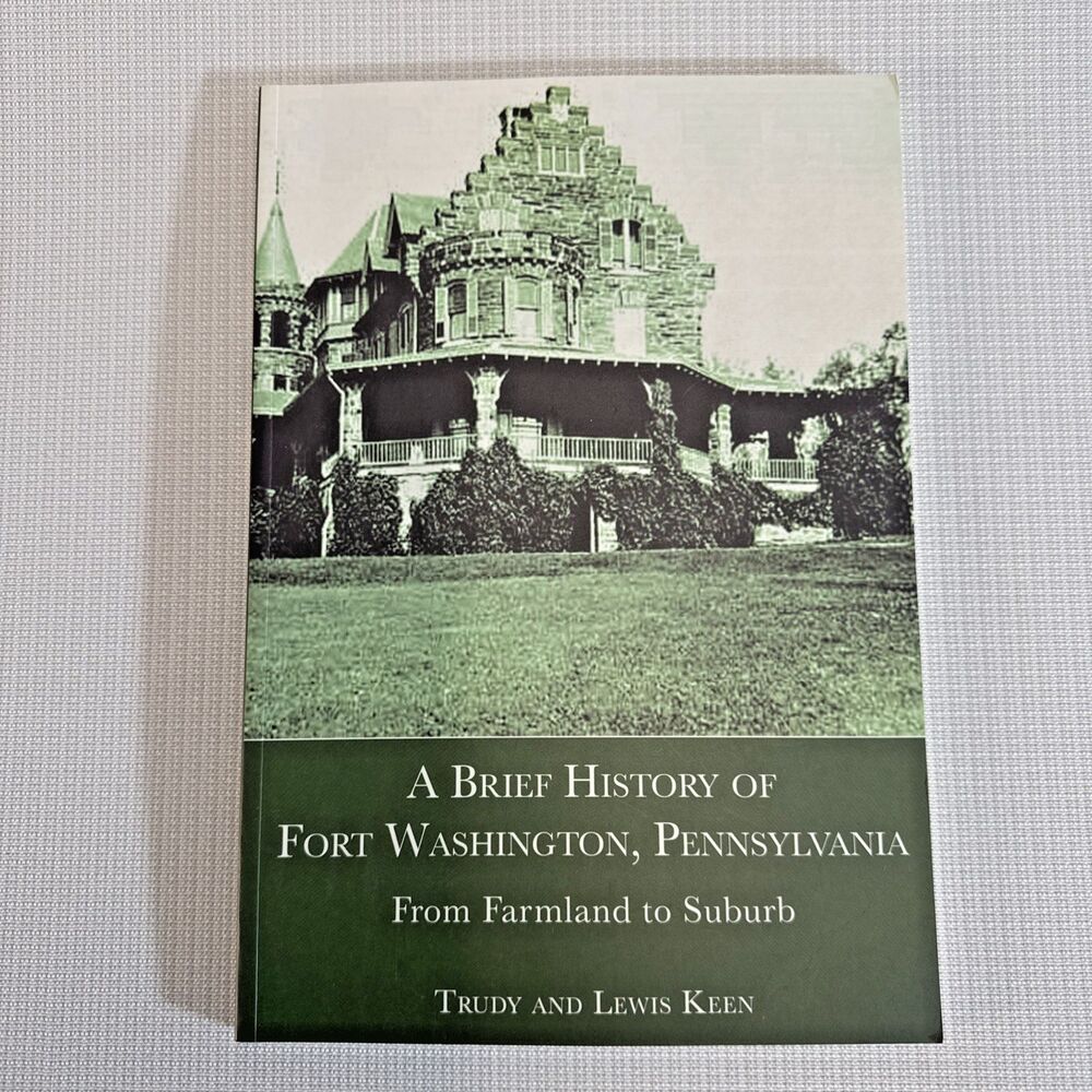 A Brief History of Fort Washington, Pennsylvania: From Farmland to Suburb: Used